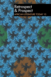 Alt 10 Retrospect & Prospect: African Literature Today