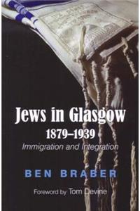 Jews in Glasgow 1879-1939: Immigration and Integration