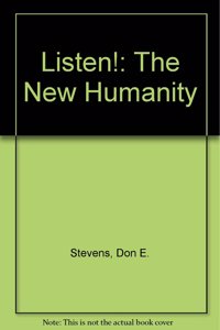 Listen!: The New Humanity