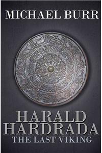 Harald Hardrada: The Last Viking