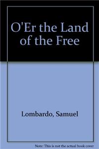 O'Er the Land of the Free