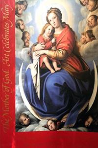 The Mother of God: Art Celebrates Mary