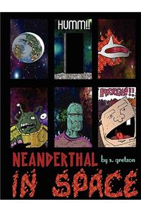 Neanderthal in Space