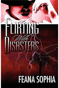 Flirting with Disasters