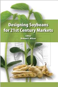 Designing Soybeans for the 21st Century Markets