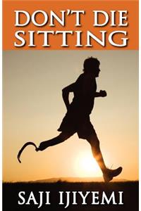 Don't Die Sitting