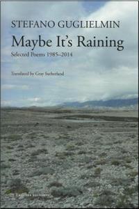 Maybe It's Raining: Selected Poems 1985-2014