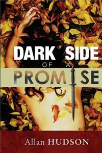 Dark Side of a Promise