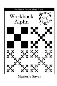 Professor Bear's Math Club Workbook Alpha