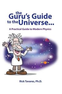 Guru's Guide to the Universe...
