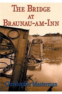 The Bridge at Braunau-Am-Inn