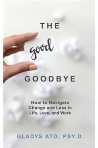 The Good Goodbye