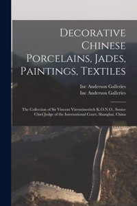 Decorative Chinese Porcelains, Jades, Paintings, Textiles