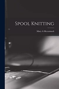 Spool Knitting