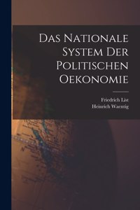 Das Nationale System Der Politischen Oekonomie