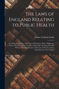 Laws of England Relating to Public Health