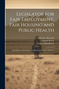 Legislator for Fair Employment, Fair Housing and Public Health