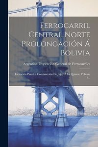 Ferrocarril Central Norte Prolongación Á Bolivia