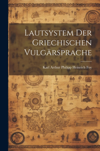 Lautsystem der Griechischen Vulgärsprache