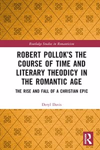 Robert Pollok’s The Course of Time and Literary Theodicy in the Romantic Age