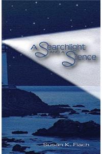 A Searchlight and A Silence