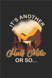 It's Another Half Mile Or So