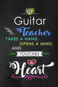 A Guitar Teacher takes a Hand and touches a Heart