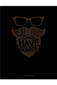 Real Dads Have Beards