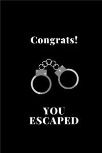 Congrats! You Escaped