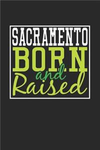 Sacramento Born And Raised