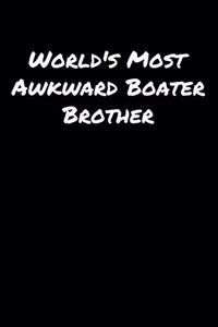 World's Most Awkward Boater Brother