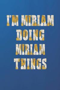 I'm Miriam Doing Miriam Things