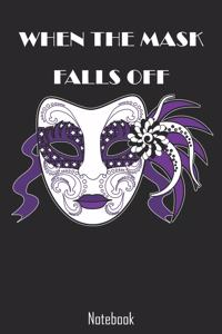 When The Mask Falls Off