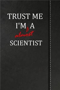 Trust Me I'm Almost a Scientist