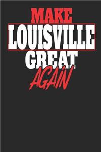 Make Louisville Great Again