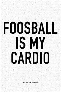 Foosball Is My Cardio
