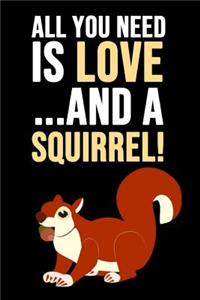 All You Need Is Love... And A Squirrel!