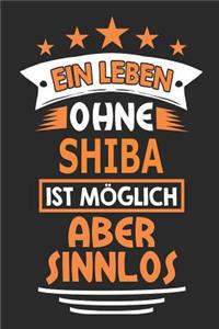 Ein Leben ohne Shiba ist möglich aber sinnlos