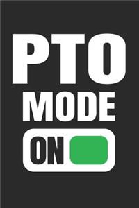 PTO Mode On