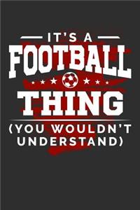 It's An Football Thing You Wouldn't Understand