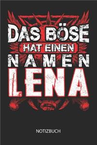 Das Böse hat einen Namen - Lena - Notizbuch