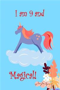 I Am 9 And Magical!: Nine Year Old Birthday Unicorn Present for Girls and Party Gift Lined Notebook Small 6 x 9 Size 120 pages