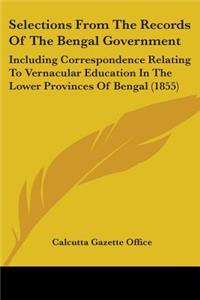 Selections From The Records Of The Bengal Government