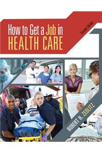 How to Get a Job in Health Care