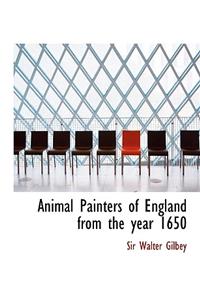 Animal Painters of England from the Year 1650