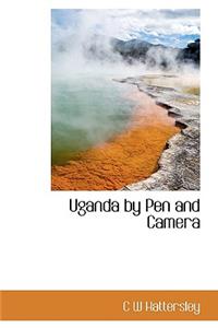 Uganda by Pen and Camera