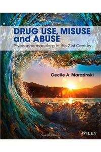 Drug Use, Misuse and Abuse