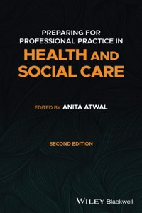 Preparing for Professional Practice in Health and Social Care