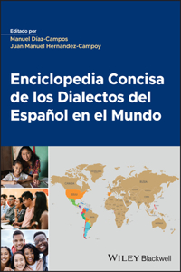 Enciclopedia Concisa de Los Dialectos del Español En El Mundo