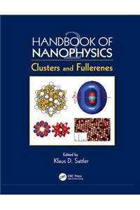 Handbook of Nanophysics: Clusters and Fullerenes